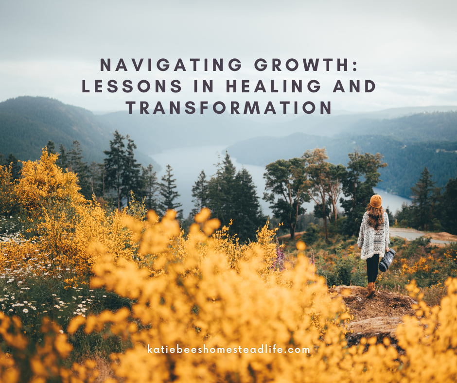 Navigating Growth: Lessons in Healing and Transformation